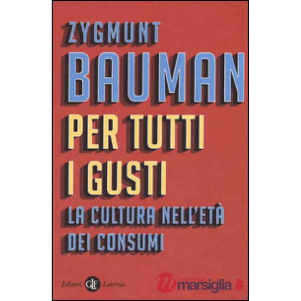 Per tutti i gusti. La cultura nell'età dei consumi