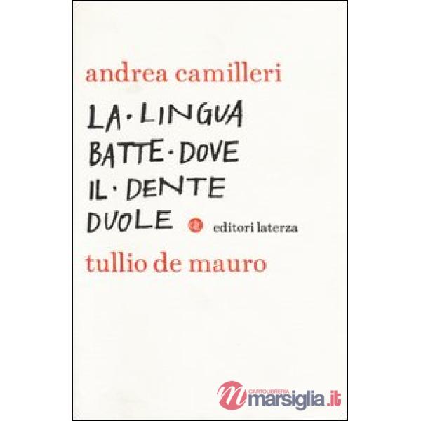 Lingua batte dove il dente duole (La)