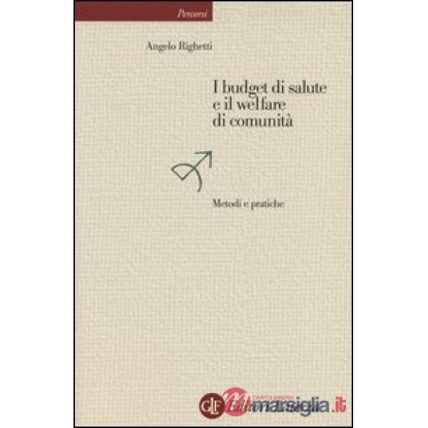 Budget di salute e il welfare di comunità. Metodi e pratiche (I)