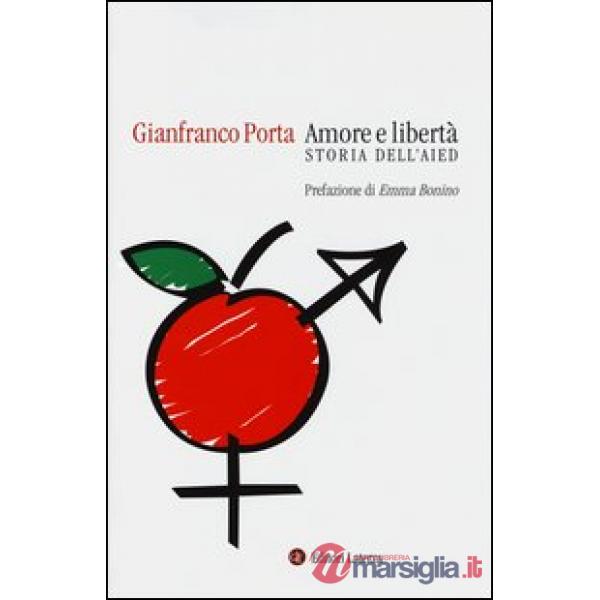 Amore e libertà. Storia dell'AIED