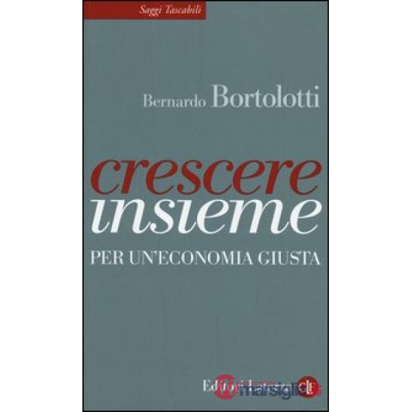 Crescere insieme. Per un'economia giusta