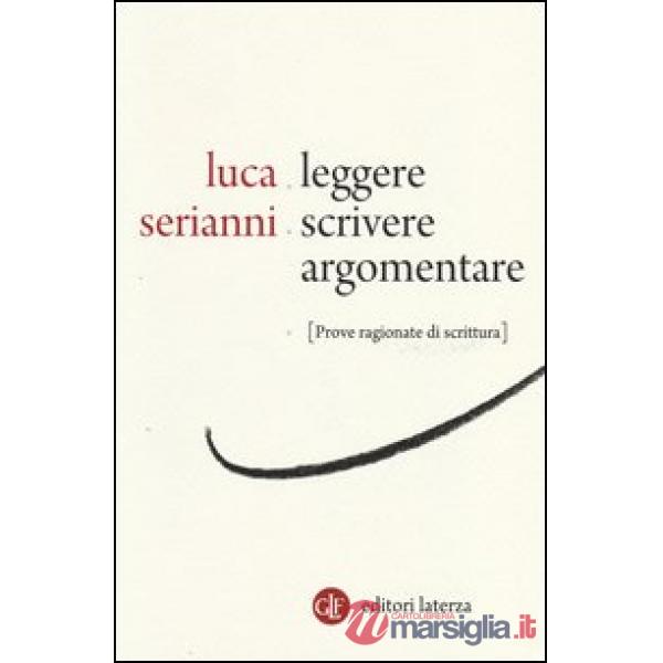 Leggere, scrivere, argomentare. Prove ragionate di scrittura