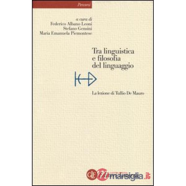 Tra linguistica e filosofia del linguaggio. La lezione di Tullio De Mauro