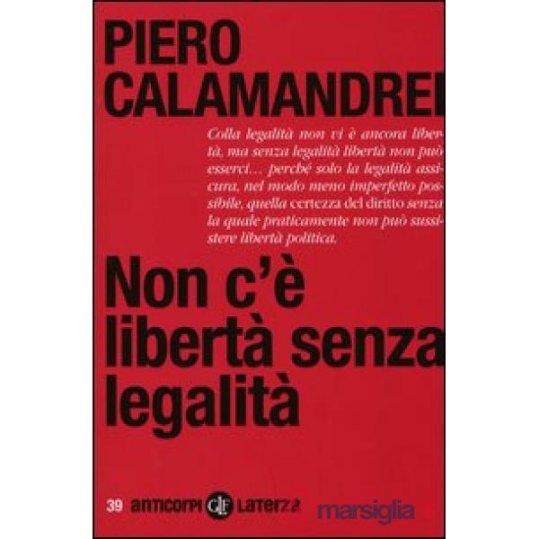 Non c'è libertà senza legalità