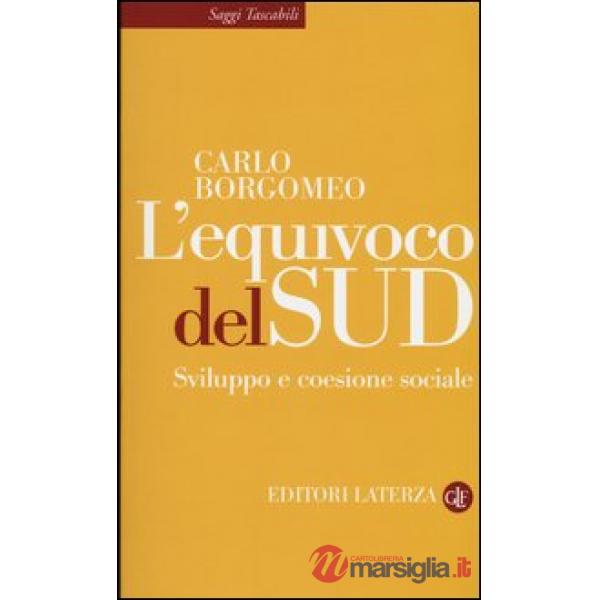 Equivoco del Sud. Sviluppo e coesione sociale (L')