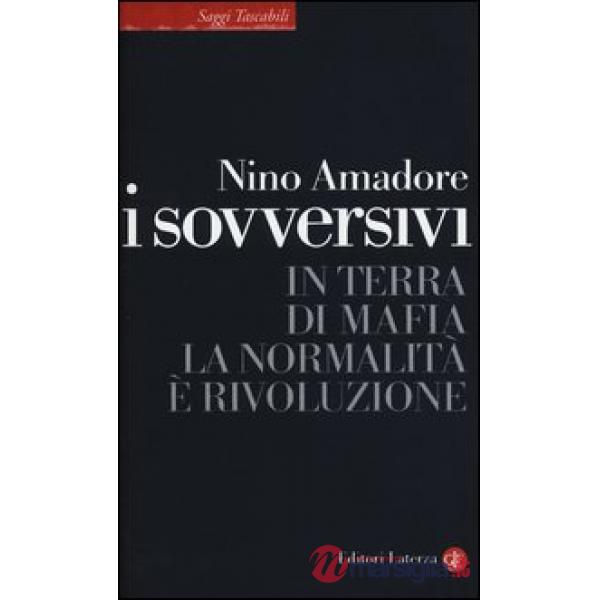 Sovversivi. In terra di mafia la normalità è rivoluzione (I)
