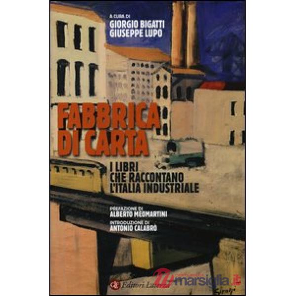 Fabbrica di carta. I libri che raccontano l'Italia industriale