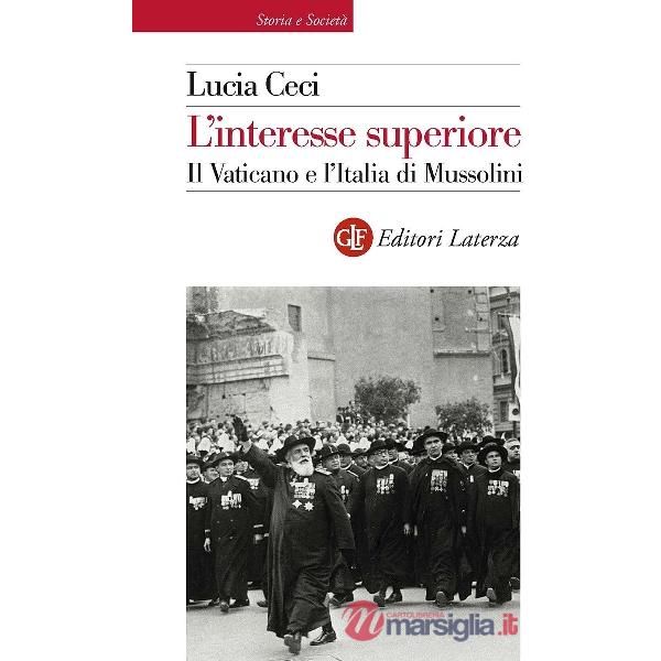 Interesse superiore. Il Vaticano e l'Italia di Mussolini (L')