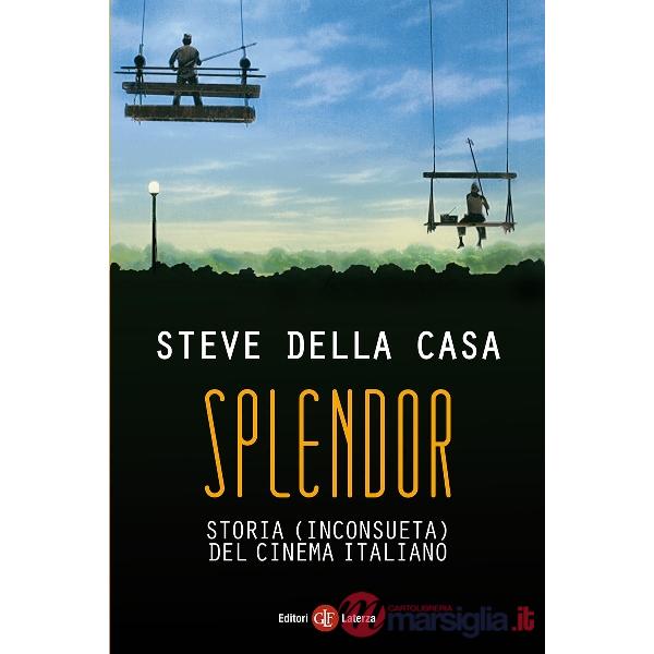 Splendor. Storia (inconsueta) del cinema italiano