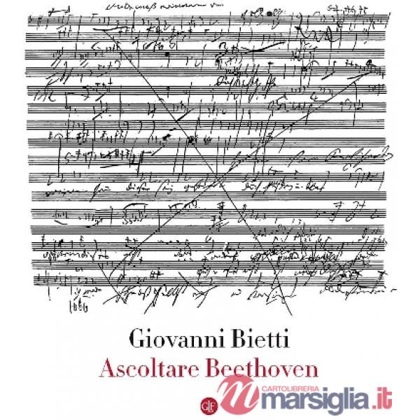 Ascoltare Beethoven. Con CD Audio