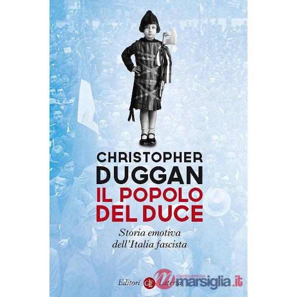 Popolo del Duce. Storia emotiva dell'Italia fascista (Il)