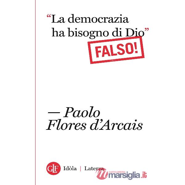 «La democrazia ha bisogno di Dio» (Falso!)