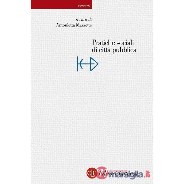 Pratiche sociali di città pubblica