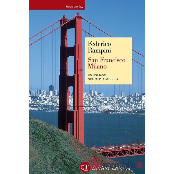 San Francisco-Milano. Un italiano nell'altra America