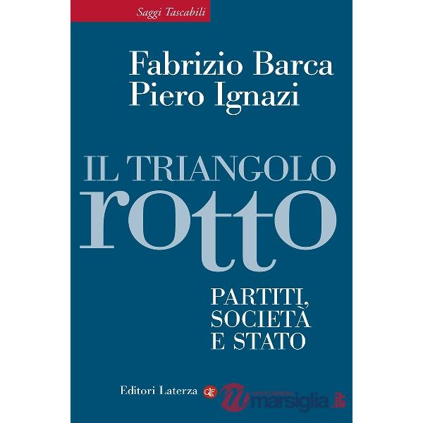 Triangolo rotto. Partiti, società e Stato (Il)