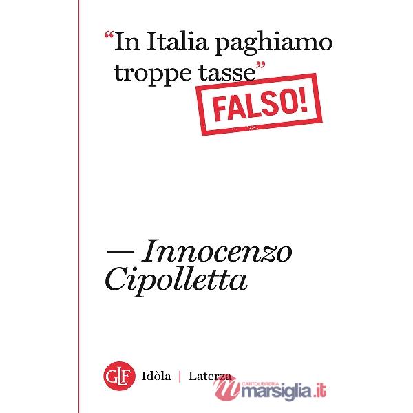 «In Italia paghiamo troppe tasse». Falso!