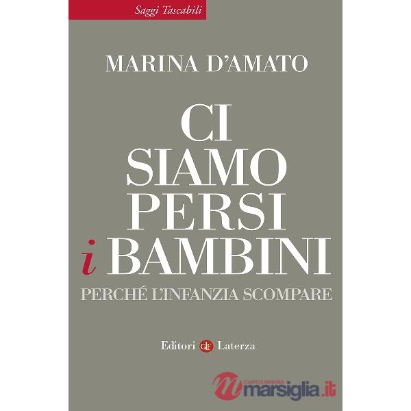Ci siamo persi i bambini. Perché l'infanzia scompare