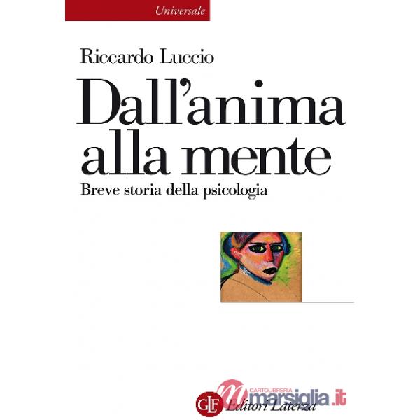 Dall'anima alla mente. Breve storia della psicologia