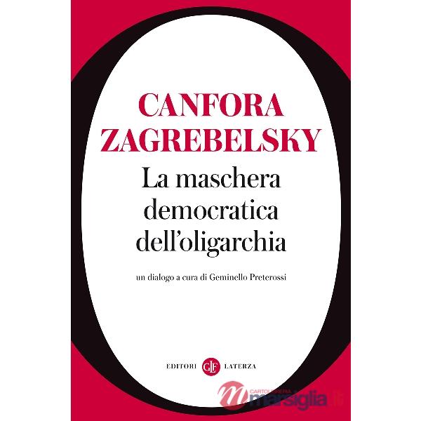 Maschera democratica dell'oligarchia (La)