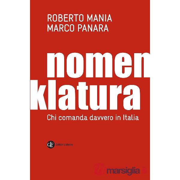 Nomenklatura. Chi comanda davvero in Italia