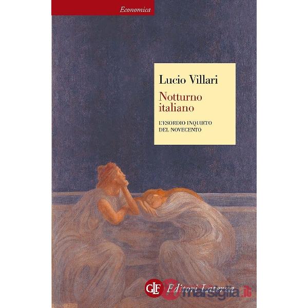Notturno italiano. L'esordio inquieto del Novecento