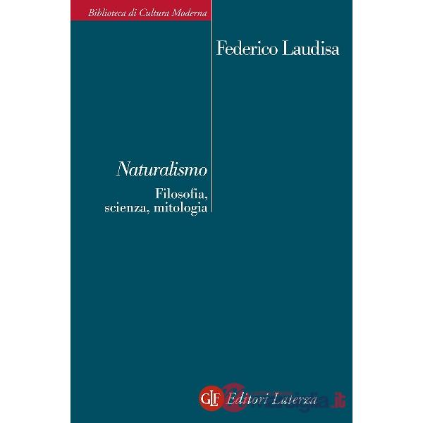 Naturalismo. Filosofia, scienza, mitologia