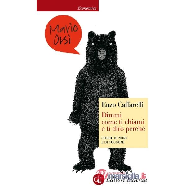 Dimmi come ti chiami e ti dirò perché. Storie di nomi e di cognomi