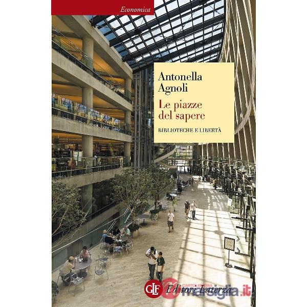 Piazze del sapere. Biblioteche e libertà (Le)