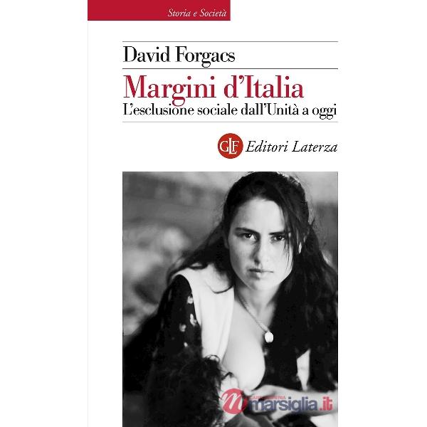 Margini d'Italia. L'esclusione sociale dall'Unità a oggi