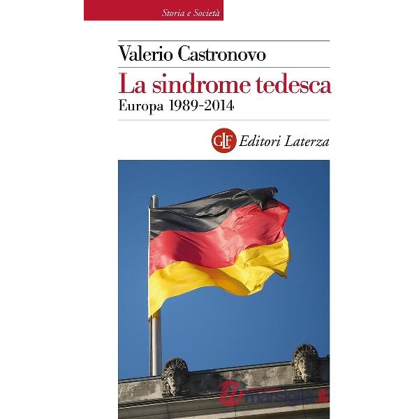 Sindrome tedesca. Europa 1989-2014 (La)