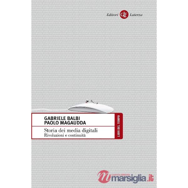 Storia dei media digitali. Rivoluzioni e continuità
