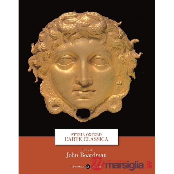 Storia Oxford dell'arte classica. Ediz. illustrata
