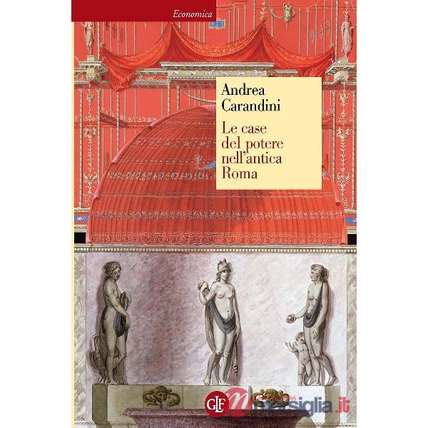 Case del potere nell'antica Roma (Le)