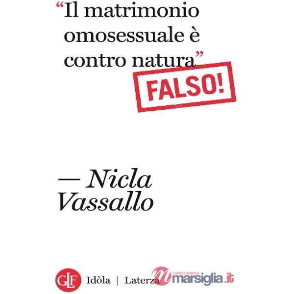 «Il matrimonio omosessuale è contro natura». Falso!