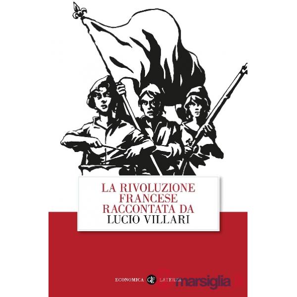 Rivoluzione francese raccontata da Lucio Villari (La)