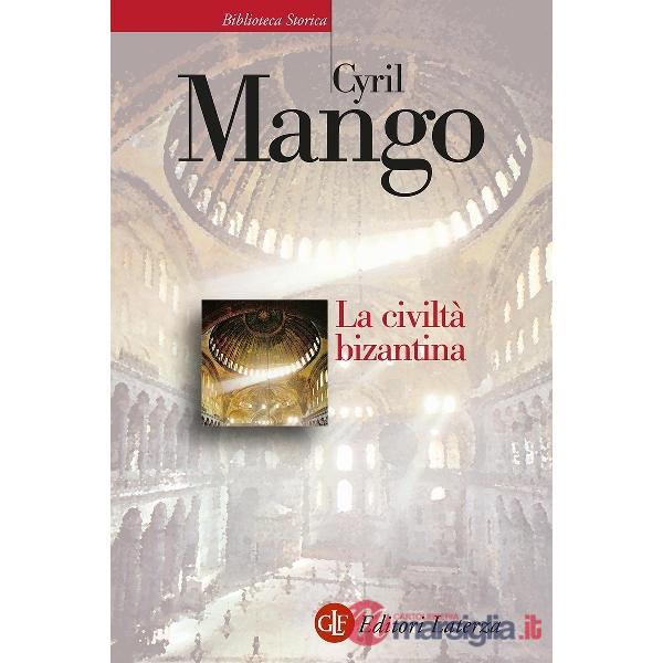 Civiltà bizantina (La)