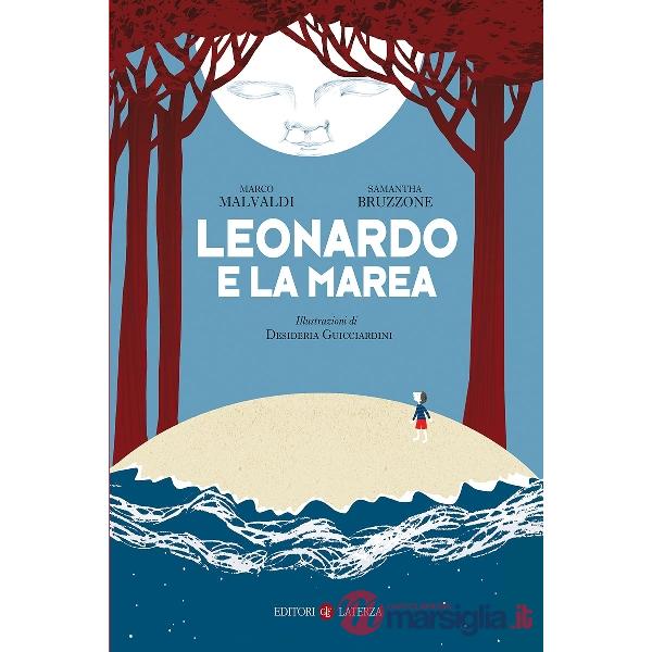 Leonardo e la marea. Ediz. illustrata