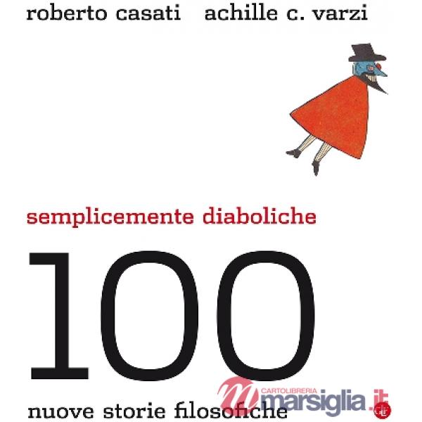 Semplicemente diaboliche. 100 nuove storie filosofiche