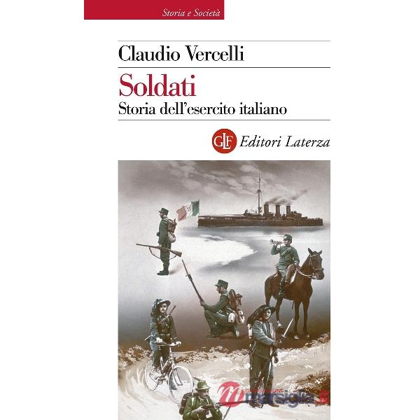 Soldati. Storia dell'esercito italiano