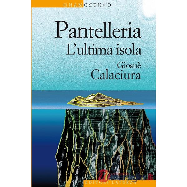 Pantelleria. L'ultima isola