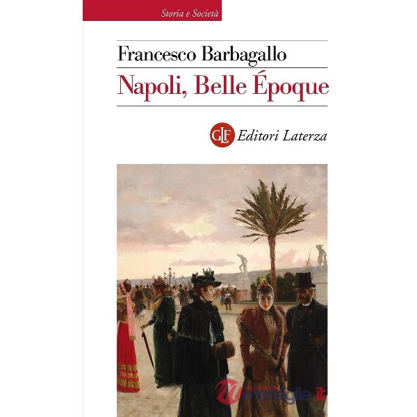 Napoli, Belle Époque (1885-1915)