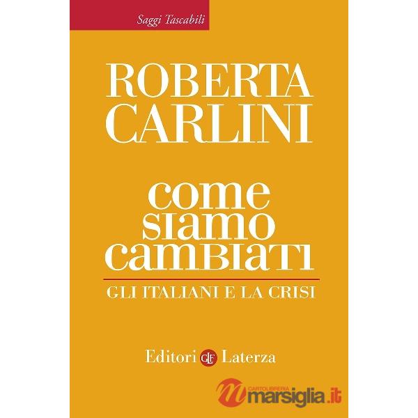 Come siamo cambiati. Gli italiani e la crisi