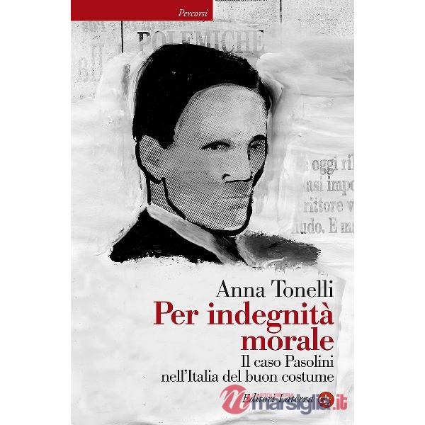 Per indegnità morale. Il caso Pasolini nell'Italia del buon costume