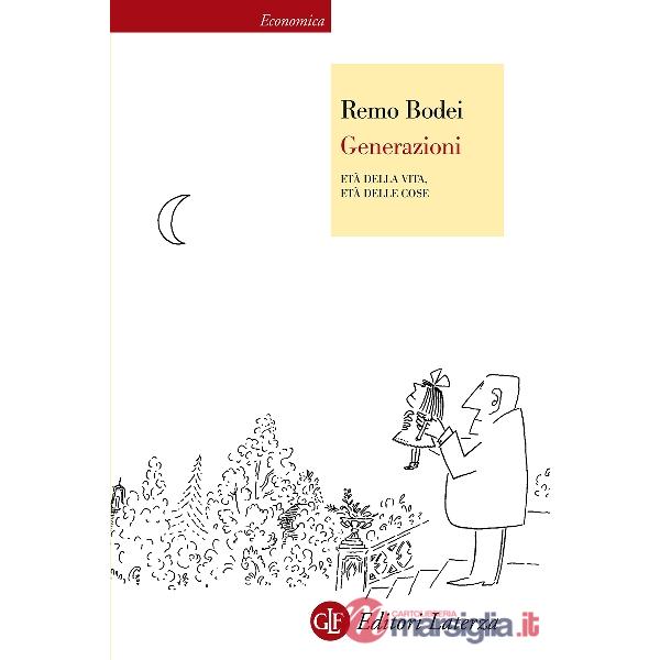 Generazioni. Età della vita, età delle cose