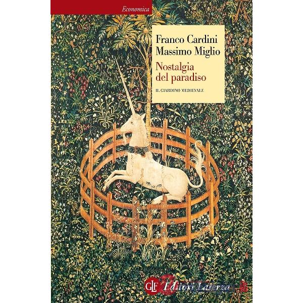Nostalgia del paradiso. Il giardino medievale