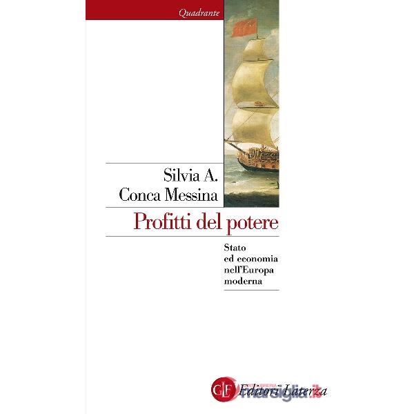 Profitti del potere. Stato ed economia nell'Europa moderna