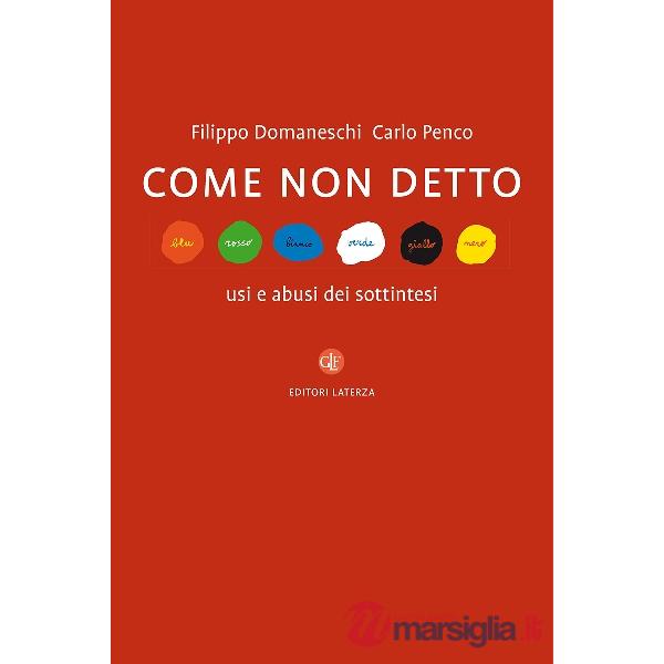 Come non detto. Usi e abusi dei sottintesi