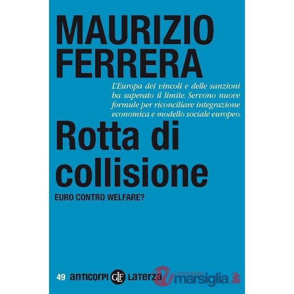 Rotta di collisione. Euro contro welfare?