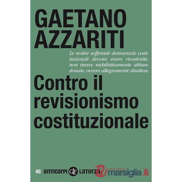 Contro il revisionismo costituzionale. Tornare i fondamentali