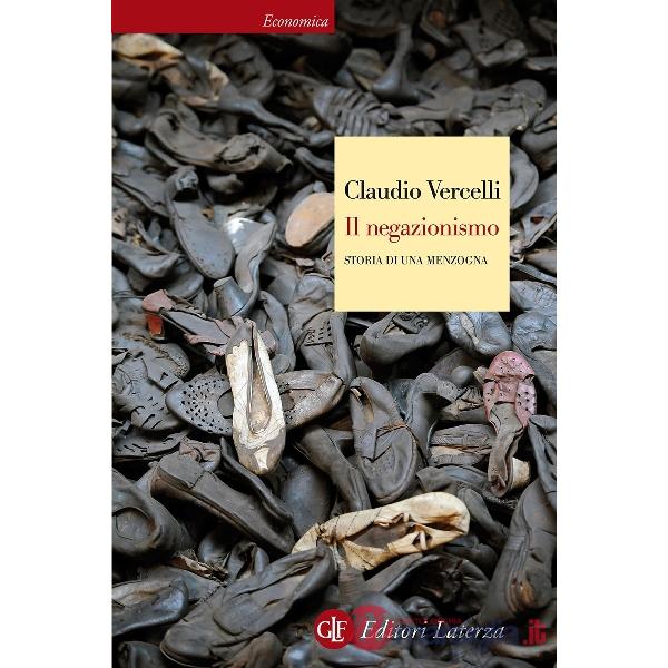 Negazionismo. Storia di una menzogna (Il)